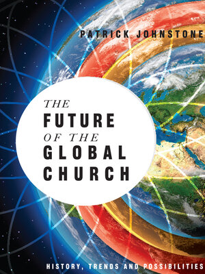 cover image of The Future of the Global Church: History, Trends and Possibilities